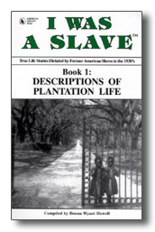 Cover, I WAS A SLAVE: Book 1: Descriptions of Plantation Life